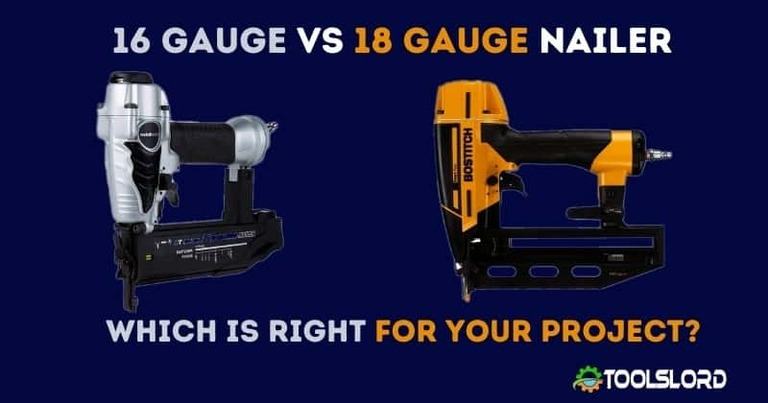 16 Gauge vs 18 Gauge Nailer