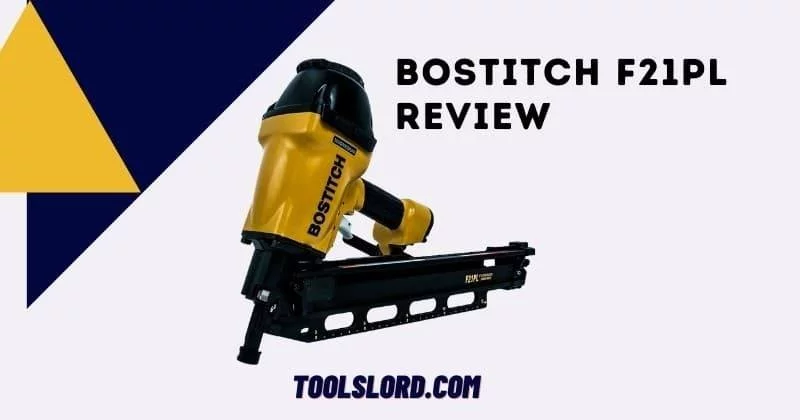bostitch f21pl review
